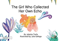 The Girl Who Collected Her Own Echo: A Story about Friendship