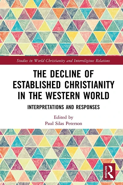 the Decline of Established Christianity Western World: Interpretations and Responses