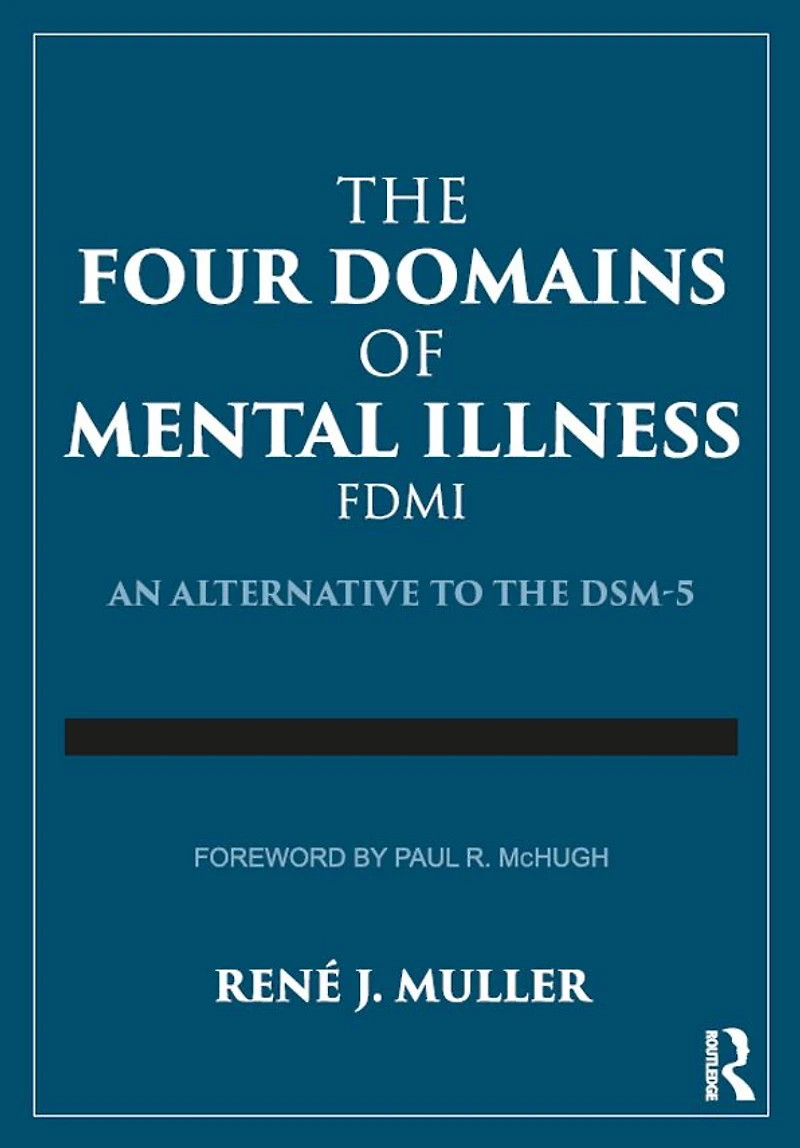 the Four Domains of Mental Illness: An Alternative to DSM-5