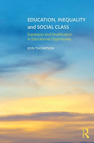 Education, Inequality and Social Class: Expansion Stratification Educational Opportunity