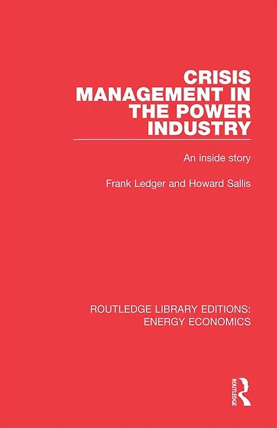 Crisis Management the Power Industry: An Inside Story