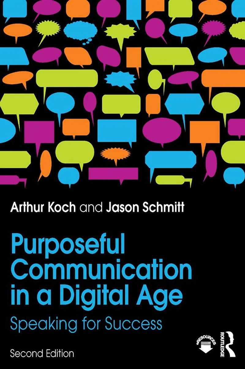 Purposeful Communication a Digital Age: Speaking for Success