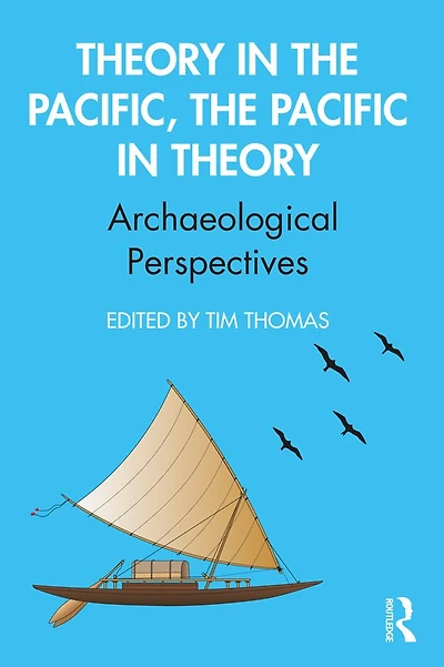 Theory the Pacific, Pacific Theory: Archaeological Perspectives