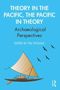 Theory the Pacific, Pacific Theory: Archaeological Perspectives
