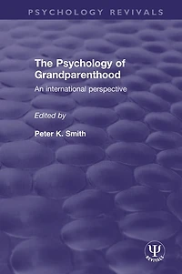 The Psychology of Grandparenthood: An International Perspective