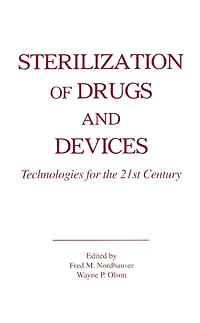 Sterilization of Drugs and Devices: Technologies for the 21st Century