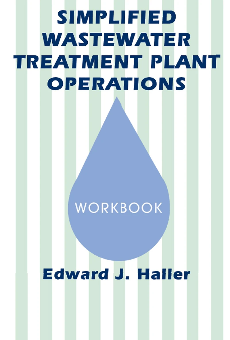 Simplified Wastewater Treatment Plant Operations Workbook