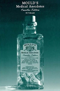 Mould's Medical Anecdotes: Omnibus Edition