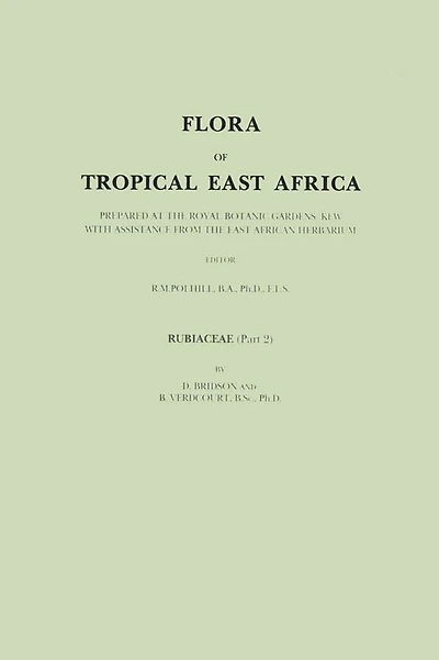 Flora of Tropical East Africa: Prepared at the Royal Botanic Gardens/Kew With Assistance from African Herbarium