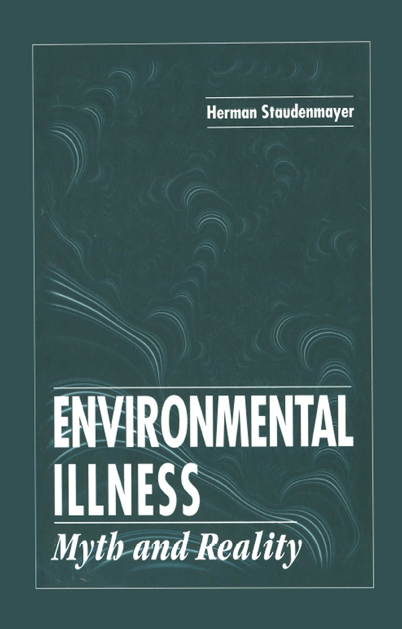 Environmental Illness: Myth & Reality