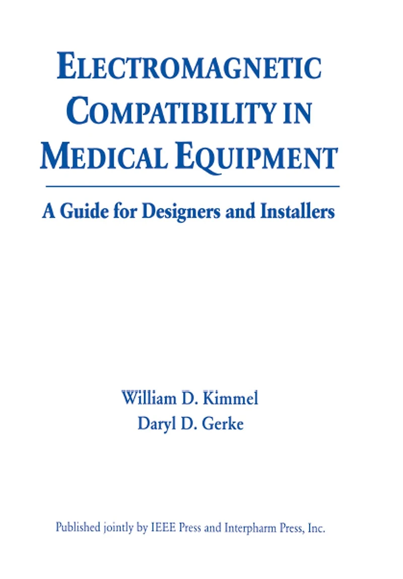 Electromagnetic Compatibility Medical Equipment: A Guide for Designers and Installers
