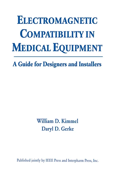 Electromagnetic Compatibility Medical Equipment: A Guide for Designers and Installers