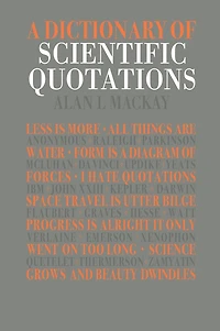 A Dictionary of Scientific Quotations