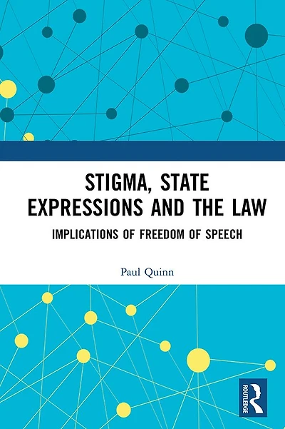 Stigma, State Expressions and the Law: Implications of Freedom Speech