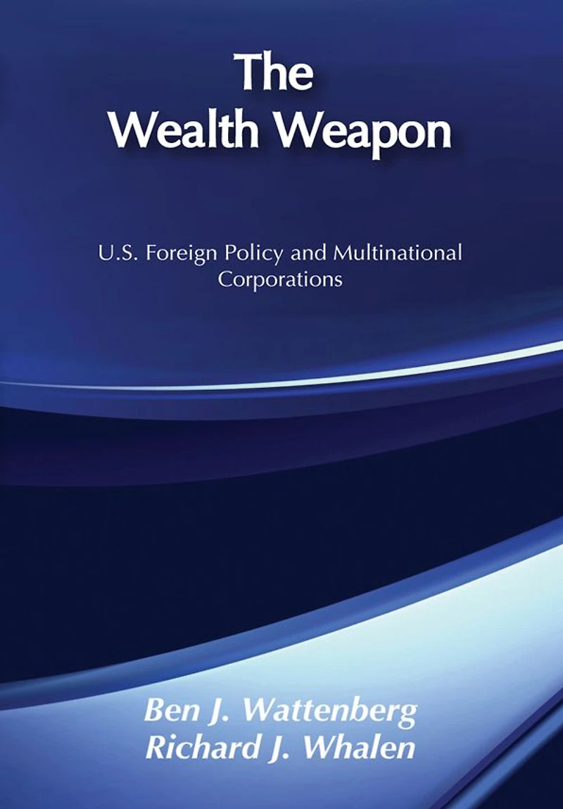 The Wealth Weapon: Four Arguments About Multinationals