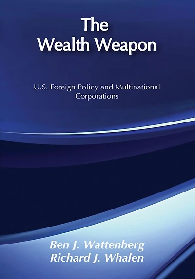 The Wealth Weapon: Four Arguments About Multinationals