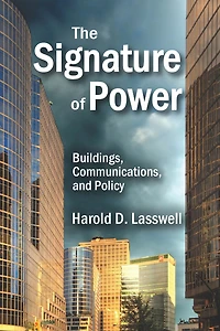 The Signature of Power: Buildings, Communications, and Policy