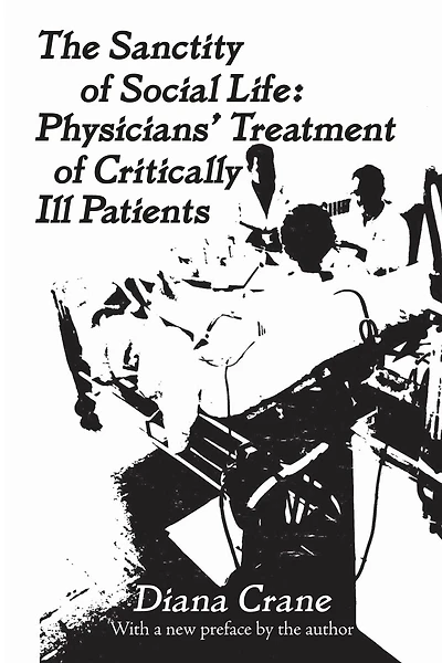 The Sanctity of Social Life: Physicians Treatment Critically Ill Patients