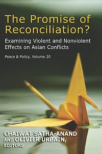 The Promise of Reconciliation?: Examining Violent and Nonviolent Effects on Asian Conflicts