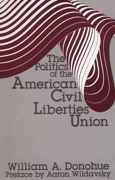 the Politics of American Civil Liberties Union