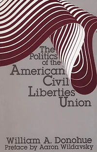 the Politics of American Civil Liberties Union