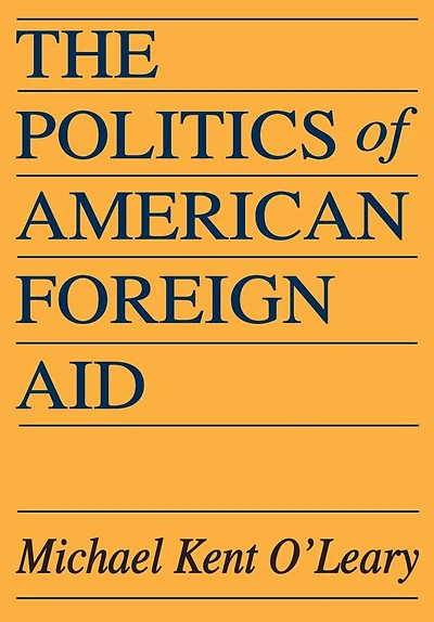 The Politics of American Foreign Aid