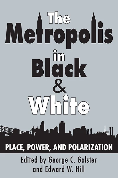 The Metropolis Black and White: Place, Power Polarization