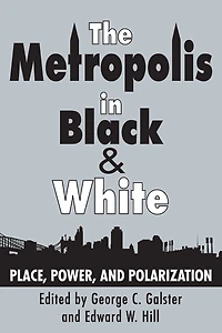 The Metropolis Black and White: Place, Power Polarization