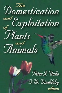 The Domestication and Exploitation of Plants Animals