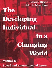 The Developing Individual a Changing World: Volume 2, Social and Environmental Isssues