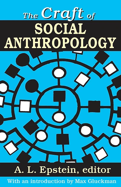 The Craft of Social Anthropology