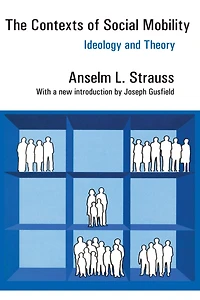 The Contexts of Social Mobility: Ideology and Theory