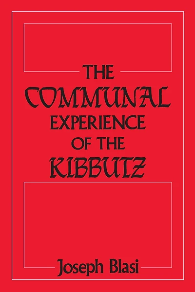 the Communal Experience of Kibbutz
