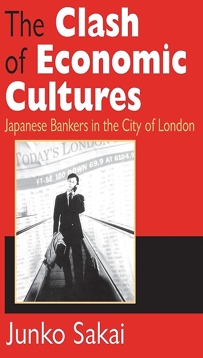 the Clash of Economic Cultures: Japanese Bankers City London