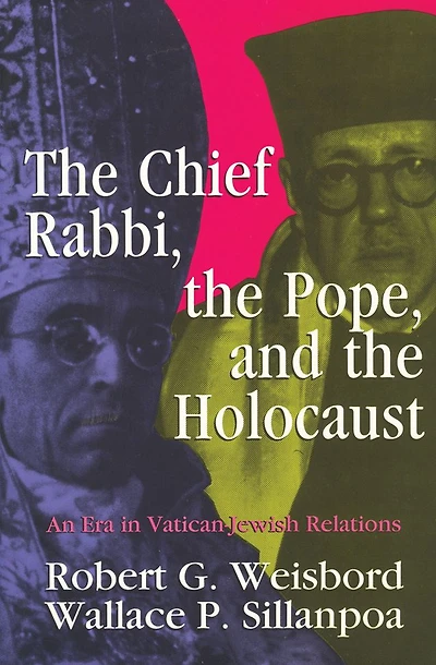 the Chief Rabbi, Pope, and Holocaust: An Era Vatican-Jewish Relationships