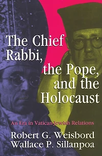 the Chief Rabbi, Pope, and Holocaust: An Era Vatican-Jewish Relationships