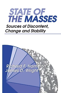 State of the Masses: Sources Discontent, Change and Stability