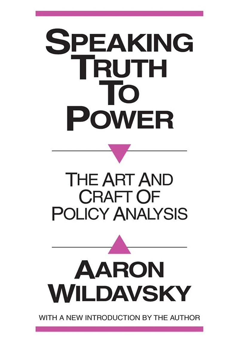 Speaking Truth to Power: Art and Craft of Policy Analysis