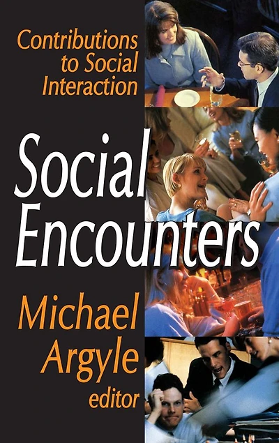 Social Encounters: Contributions to Interaction