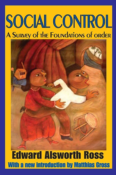 Social Control: A Survey of the Foundations Order