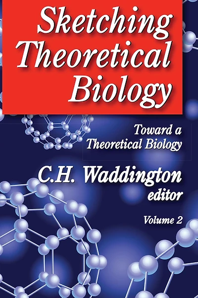 Sketching Theoretical Biology: Toward a Biology, Volume 2