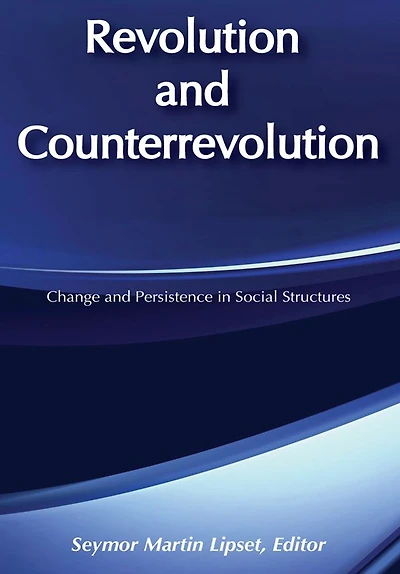 Revolution and Counterrevolution: Change Persistence Social Structures