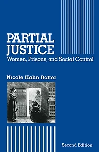Partial Justice: Women, Prisons and Social Control