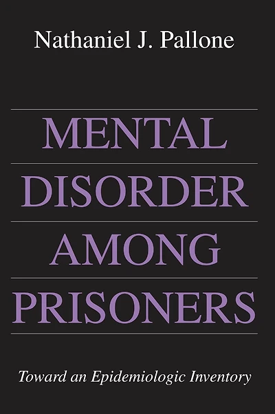 Mental Disorder Among Prisoners: Toward an Epidemiologic Inventory