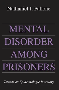 Mental Disorder Among Prisoners: Toward an Epidemiologic Inventory