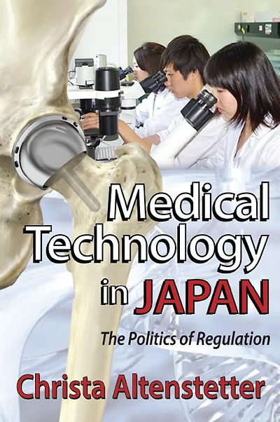 Medical Technology Japan: The Politics of Regulation