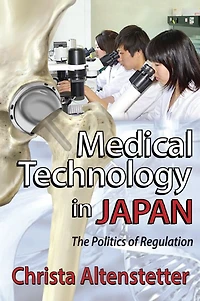 Medical Technology Japan: The Politics of Regulation