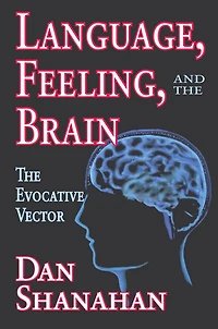 Language, Feeling, and The Brain: Evocative Vector