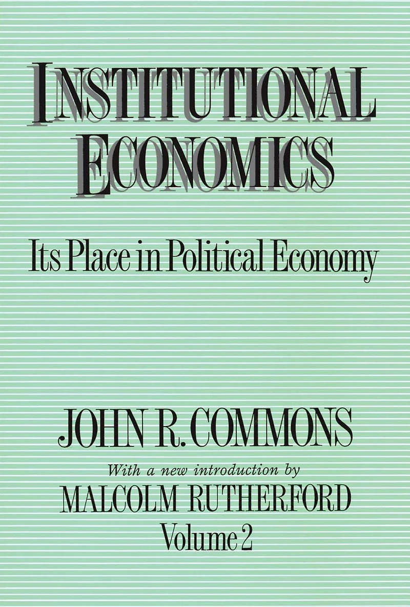 Institutional Economics: Its Place Political Economy, Volume 2