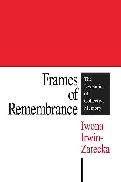 Frames of Remembrance: The Dynamics Collective Memory